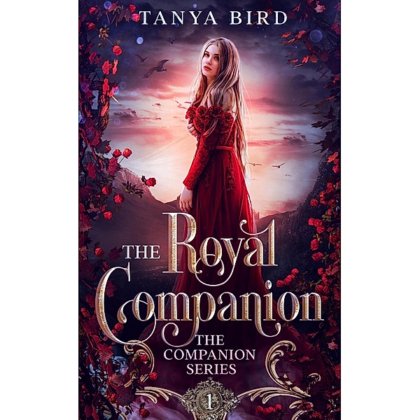 The Royal Companion (The Companion Series, #1) / The Companion Series, Tanya Bird