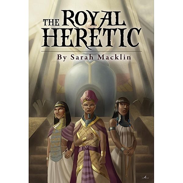 The Royal Heretic, Sarah Macklin