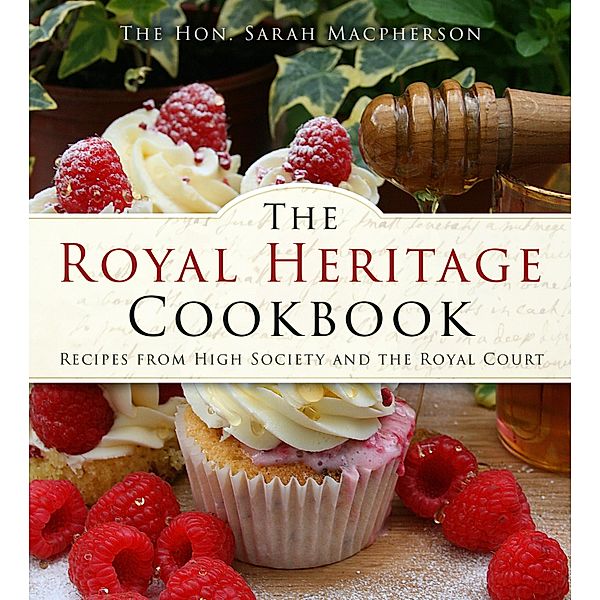 The Royal Heritage Cookbook, The Hon. Sarah Macpherson