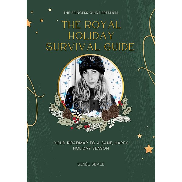 The Royal Holiday Survivual Guide, Senee Seale