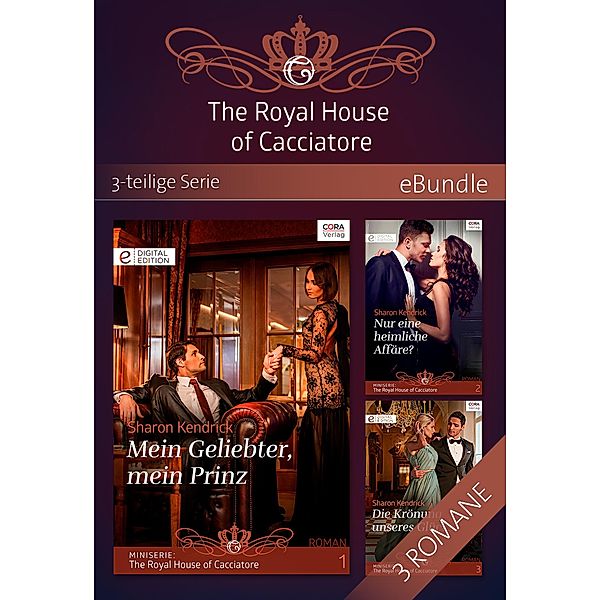 The Royal House of Cacciatore - 3-teilige Serie, Sharon Kendrick