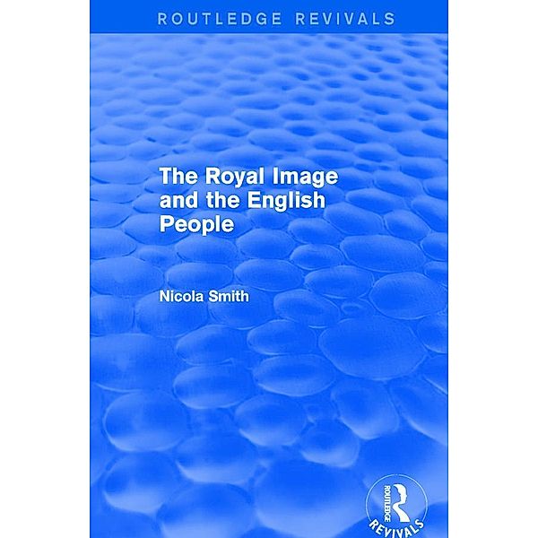 The Royal Image and the English People, Nicola Smith