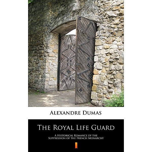 The Royal Life Guard, Alexandre Dumas