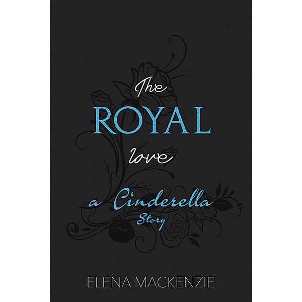 The Royal Love, Elena MacKenzie