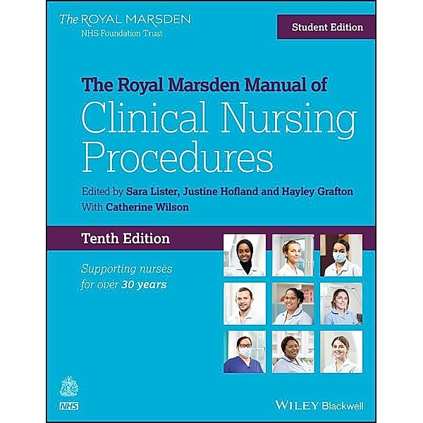 The Royal Marsden Manual of Clinical Nursing Procedures, Student Edition / Royal Marsden Manual Series, Sara Lister, Justine Hofland, Hayley Grafton, Catherine Wilson