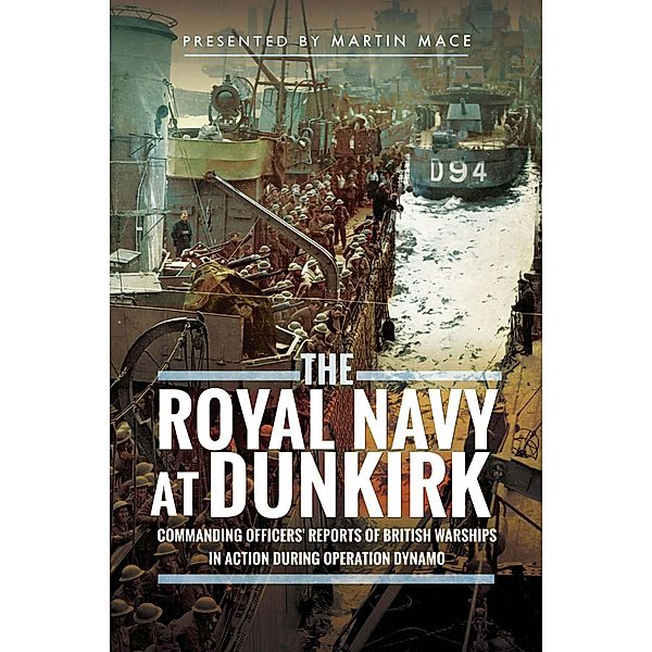 The Royal Navy at Dunkirk, Martin Mace