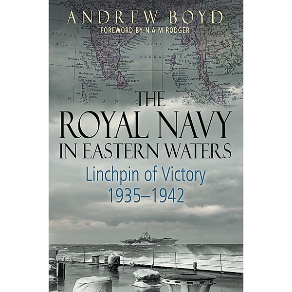 The Royal Navy in Eastern Waters, Andrew Boyd