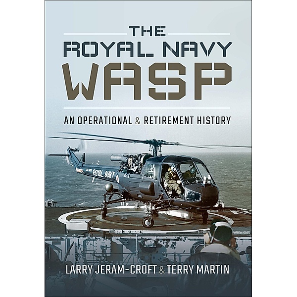 The Royal Navy Wasp, Terry Martin, Larry Jeram-Croft