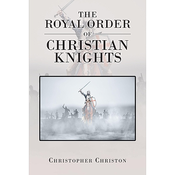 The Royal Order of Christian Knights, Christopher Christon