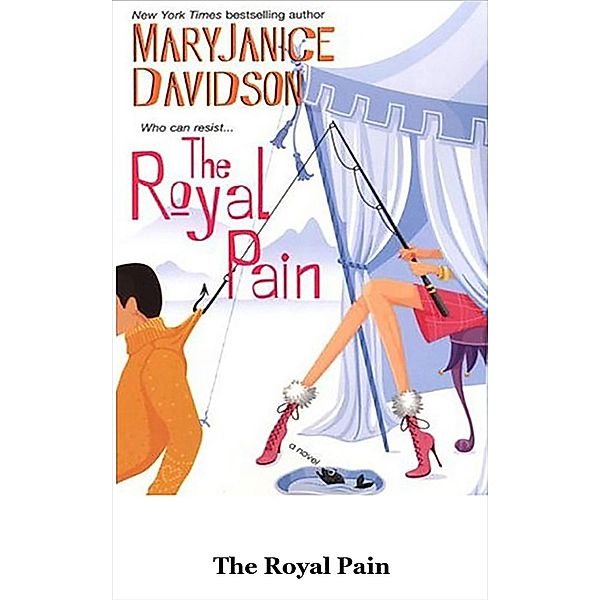 The Royal Pain / Alaskan Royal Family Bd.2, Mary Janice Davidson