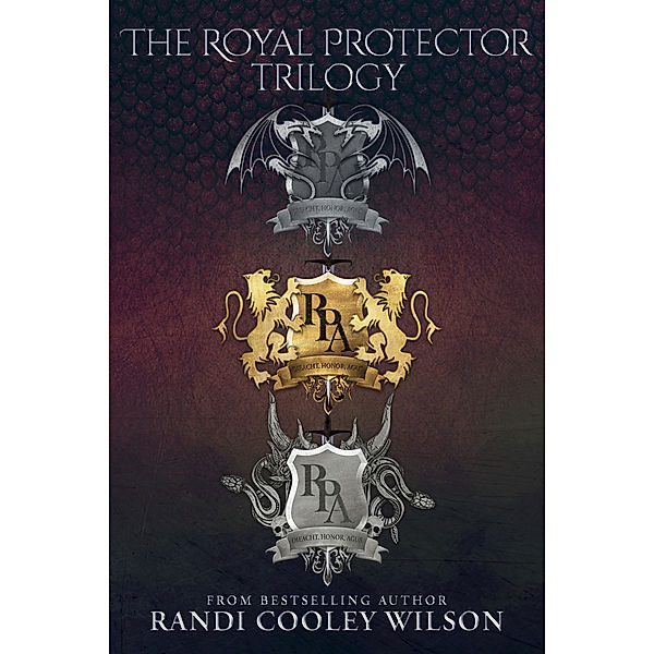 The Royal Protector Academy: The Royal Protector Academy Series The Complete Box Set, Randi Cooley Wilson