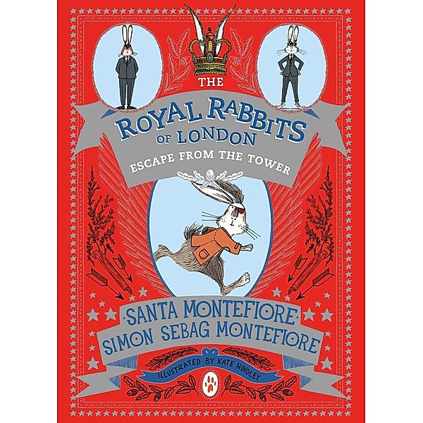 The Royal Rabbits of London: Escape From the Tower, Santa Montefiore, Simon Sebag Montefiore, Simon Montefiore