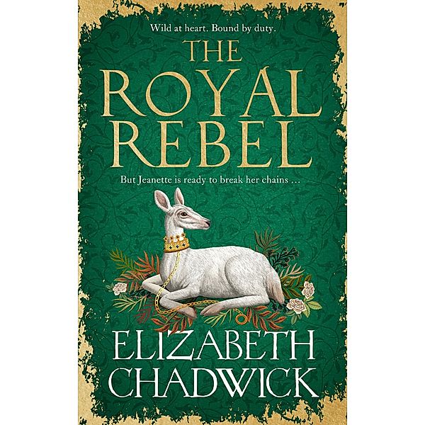 The Royal Rebel / Jeanette of Kent duology, Elizabeth Chadwick