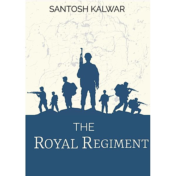 The Royal Regiment, Santosh Kalwar