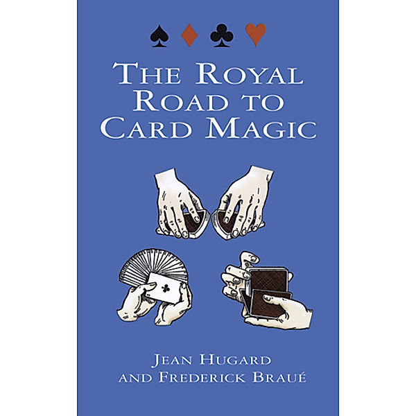 The Royal Road to Card Magic, Jean Hugard