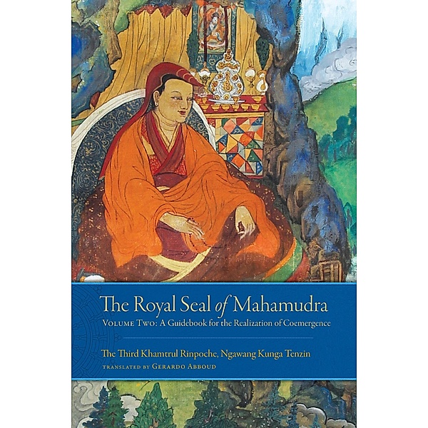 The Royal Seal of Mahamudra, Volume Two, Khamtrul Rinpoche
