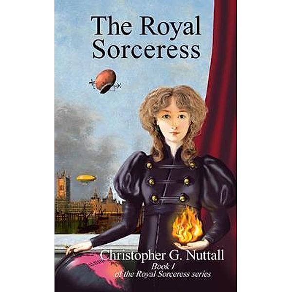 The Royal Sorceress / Royal Sorceress Bd.1, Christopher Nuttall