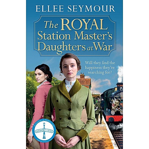 The Royal Station Master's Daughters at War / The Royal Station Master's Daughters series, Ellee Seymour