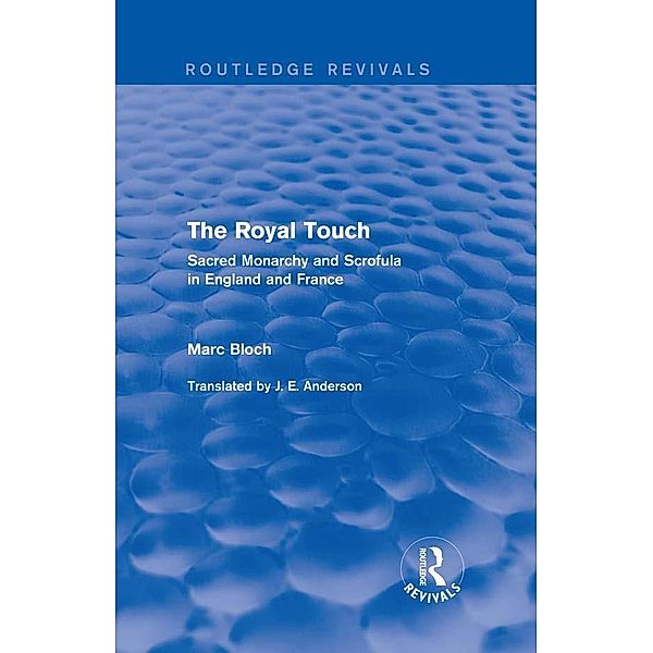 The Royal Touch (Routledge Revivals), Marc Bloch