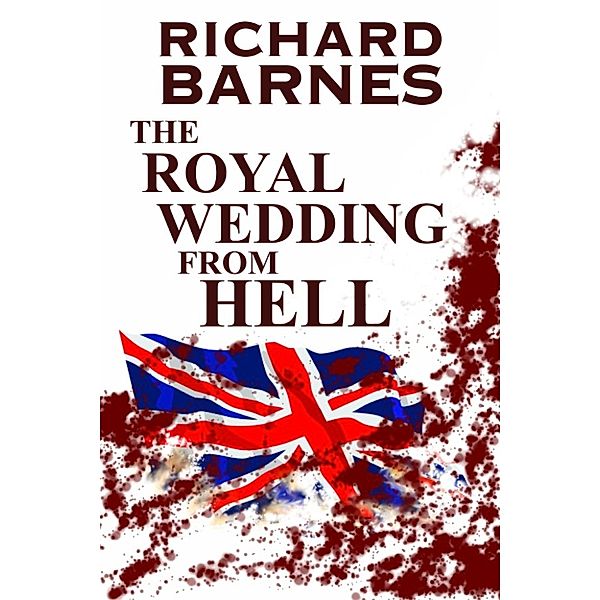 The Royal Wedding from Hell, Richard Barnes