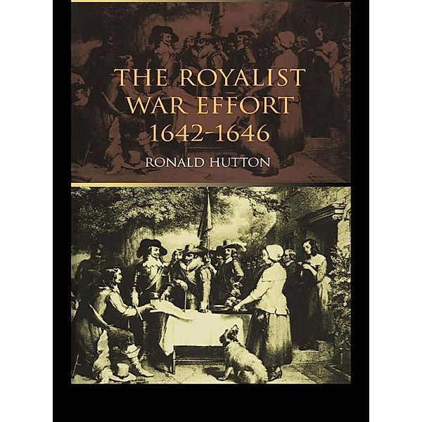 The Royalist War Effort, Ronald Hutton