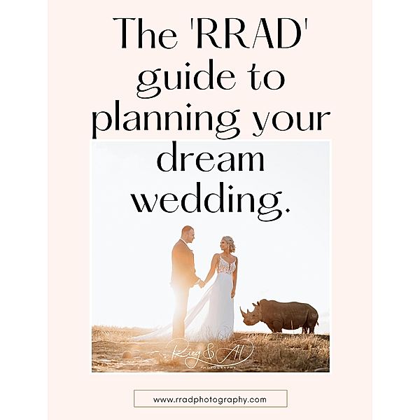 The RRAD Guide to Planning your Dream Wedding, Rieghard Janse van Rensburg