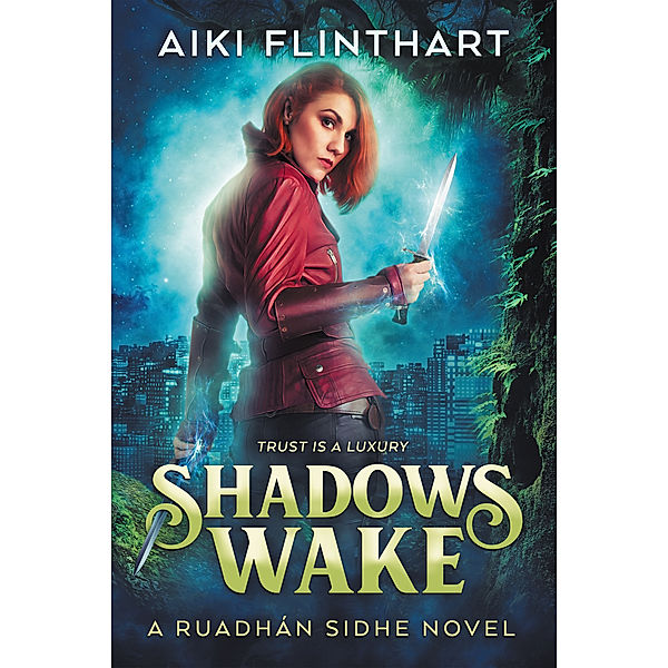 The Ruadhan Sidhe Novels: Shadows Wake, Aiki Flinthart