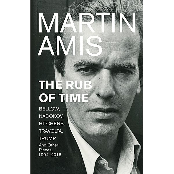 The Rub of Time, Martin Amis