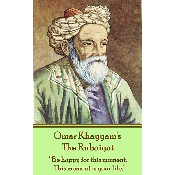 The Rubaiyat, Omar Khayyam