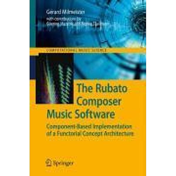 The Rubato Composer Music Software / Computational Music Science, Gérard Milmeister