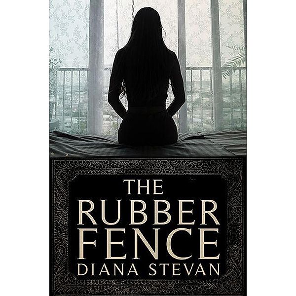 The Rubber Fence, Diana Stevan