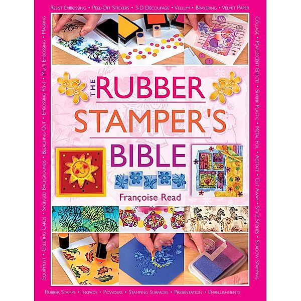 The Rubber Stamper's Bible, Françoise Read
