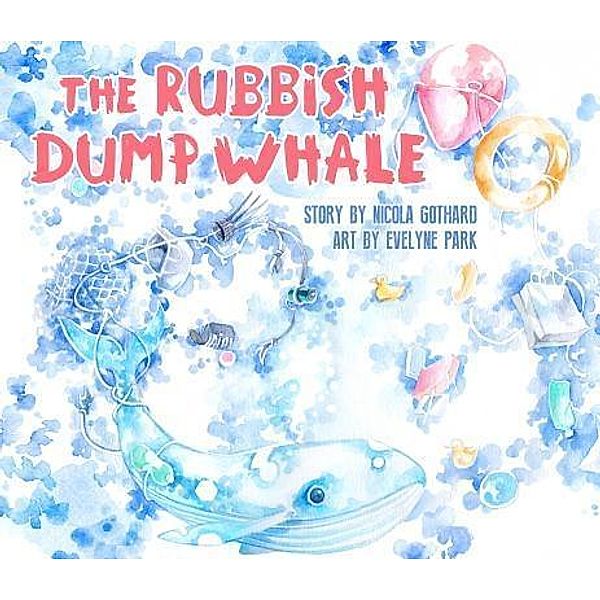 The Rubbish Dump Whale, Nicola Gothard