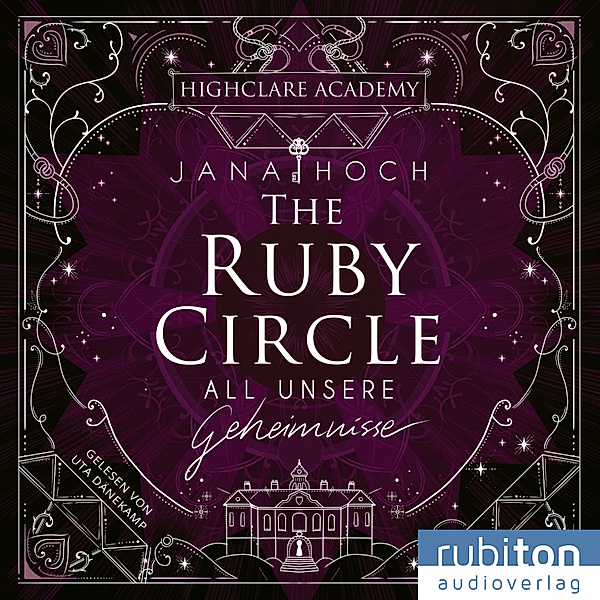 The Ruby Circle (1). All unsere Geheimnisse,Audio-CD, MP3, Jana Hoch