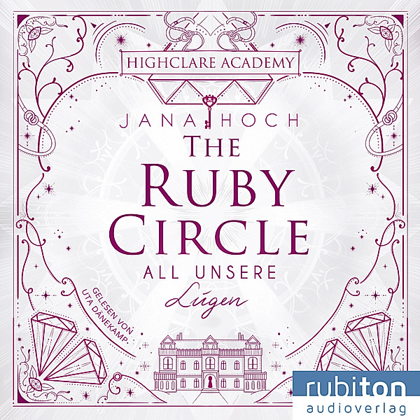 The Ruby Circle (1). All unsere Lügen,Audio-CD, MP3, Jana Hoch