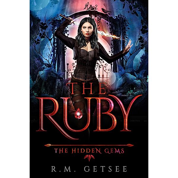 The Ruby (The Hidden Gems, #1) / The Hidden Gems, R. M. Getsee