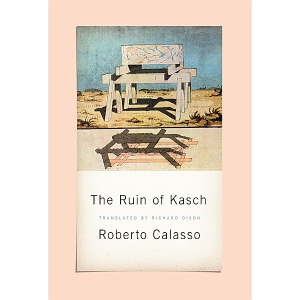 The Ruin of Kasch, Roberto Calasso