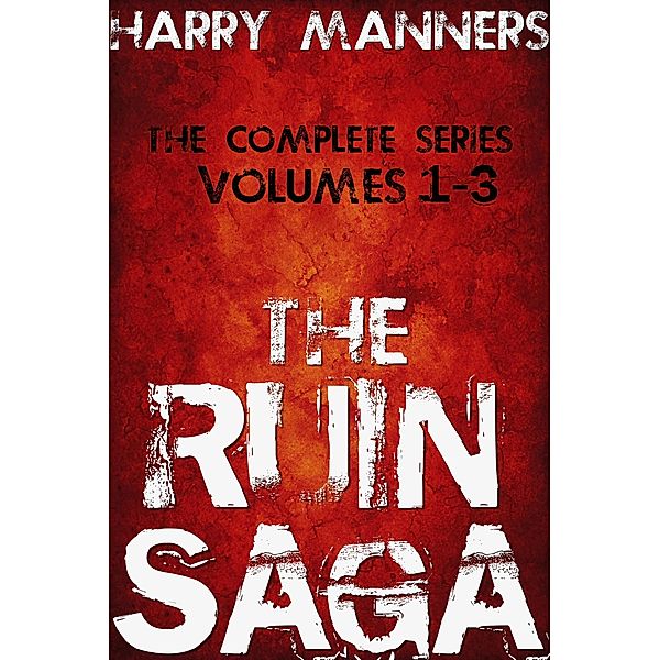 The Ruin Saga Boxset, Harry Manners
