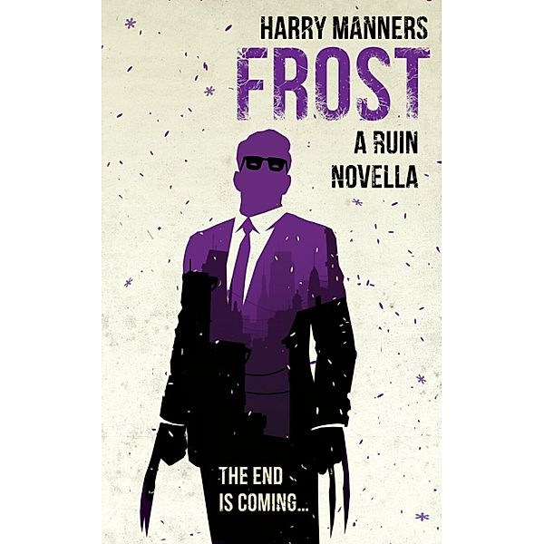 The Ruin Saga: Frost: A Ruin Novella, Harry Manners