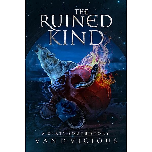 The Ruined Kind (Dirty South, #0) / Dirty South, van D Vicious