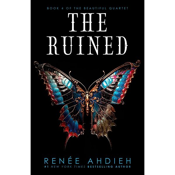 The Ruined / The Beautiful, Renée Ahdieh