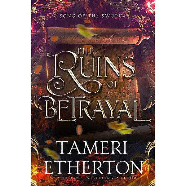The Ruins of Betrayal (Song of the Swords, #3) / Song of the Swords, Tameri Etherton