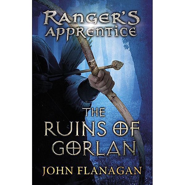 The Ruins of Gorlan (Ranger's Apprentice Book 1 ) / Ranger's Apprentice Bd.1, John Flanagan