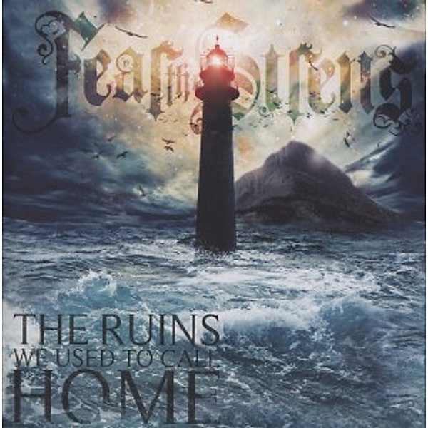 The Ruins We Used To Call Home, Fear The Sirens