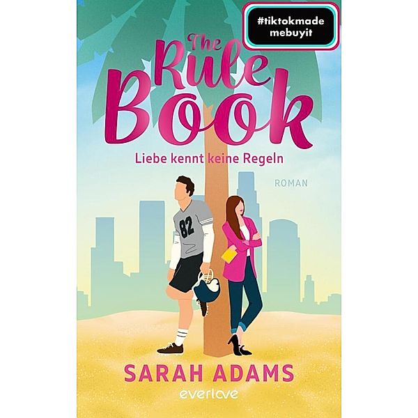 The Rule Book - Liebe kennt keine Regeln, Sarah Adams