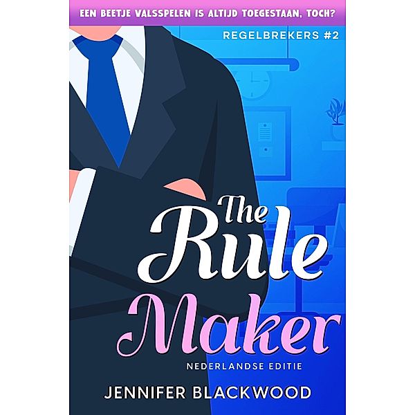 The Rule Maker (Regelbrekers, #2) / Regelbrekers, Jennifer Blackwood