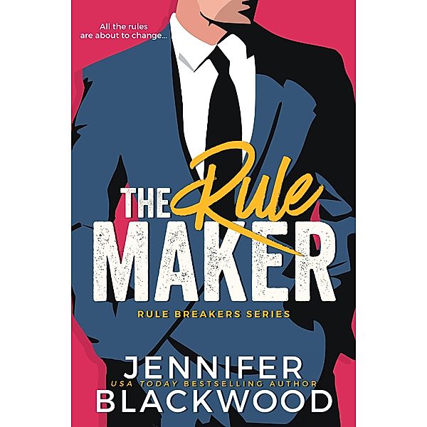 The Rule Maker / Rule Breakers Bd.2, Jennifer Blackwood