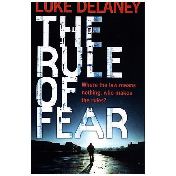 The Rule of Fear, Luke Delaney