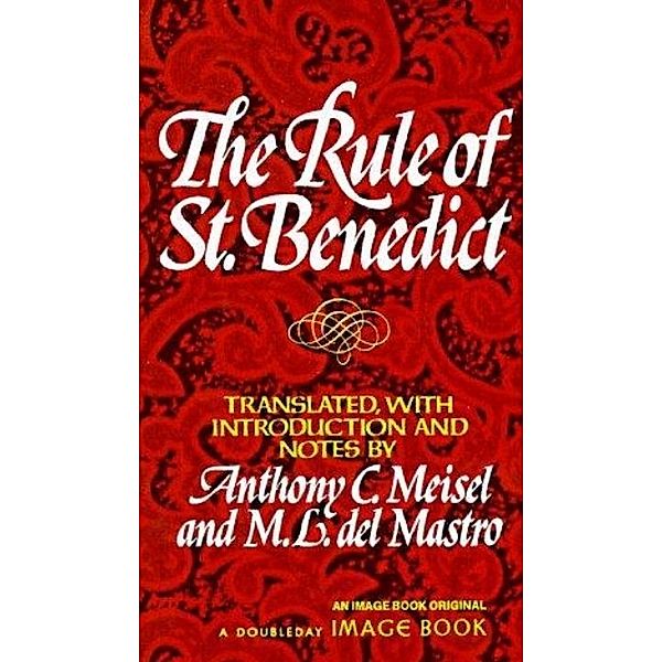The Rule of St. Benedict, Anthony C. Meisel