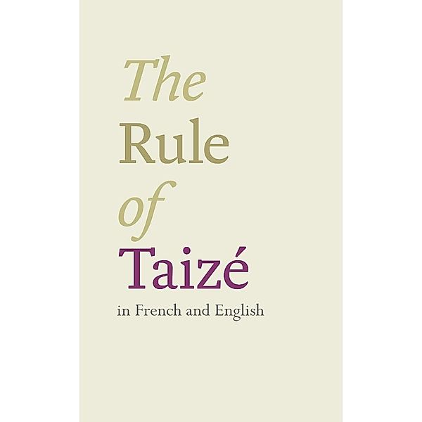 The Rule of Taizé, Brother Roger